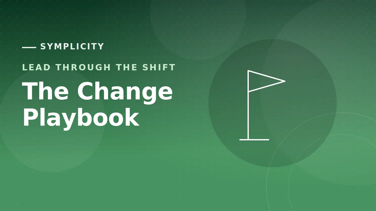 The Change Leader's Playbook: Making Improvement Stick
