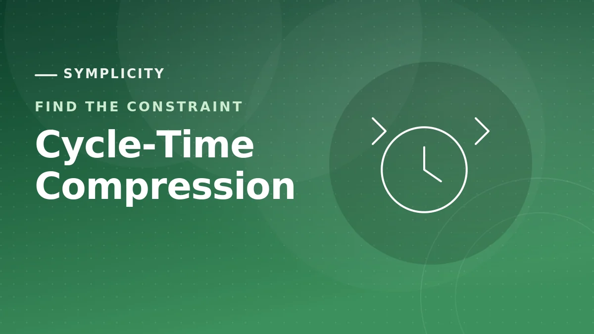 Cycle-Time Compression: Cutting Weeks of Work Down to Days